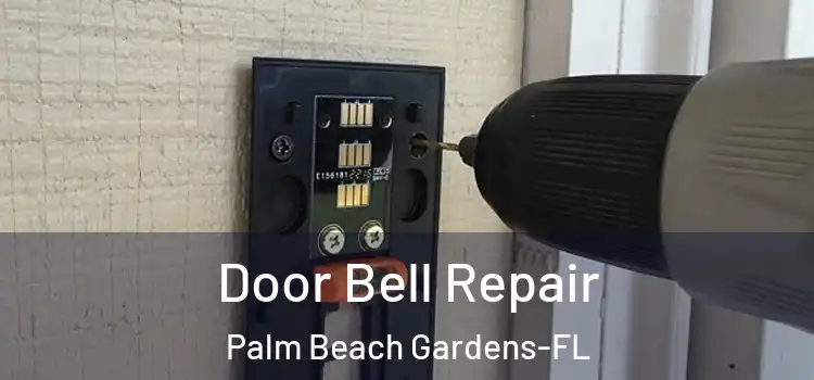 Door Bell Repair Palm Beach Gardens-FL