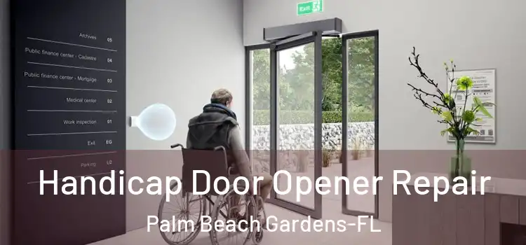 Handicap Door Opener Repair Palm Beach Gardens-FL