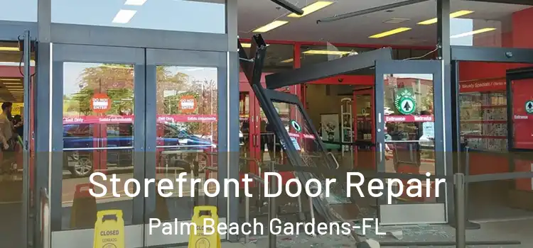 Storefront Door Repair Palm Beach Gardens-FL